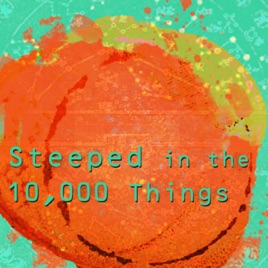 Steeped In the Ten Thousand Things: a research digest & integrative medical discussion