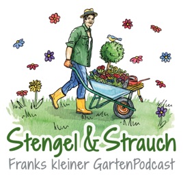 Stengel & Strauch – Der GartenPodcast