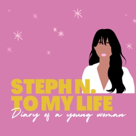 Steph N. To My Life