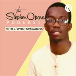 Stephen Opara Podcast