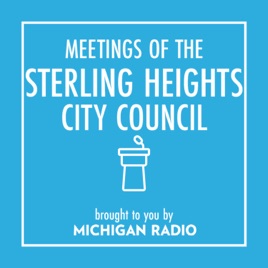 Sterling Heights City Council Meetings Podcast