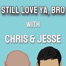 Still Love Ya, Bro