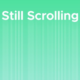 Still Scrolling