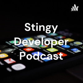 Stingy Developer Podcast