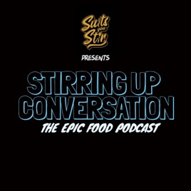Stirring Up Conversation: The Epic Food Podcast