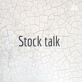 Stock talk