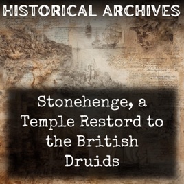 Stonehenge, a Temple Restord to the British Druids