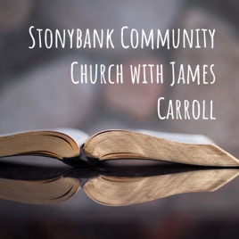 Stonybank Community Church with Pastor James Carroll