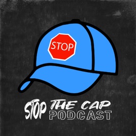 Stop The Cap Podcast