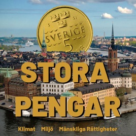 STORA PENGAR: en podcast om klimatet, miljön och mänskliga rättigheter.