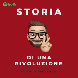 STORIA DI UNA RIVOLUZIONE