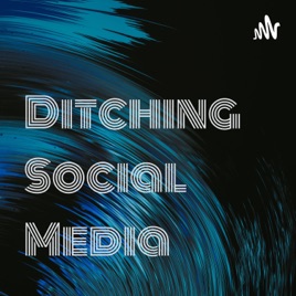 Ditching Social Media