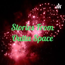 Stories From Outta Space