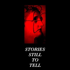 Stories Still to Tell
