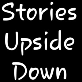 Stories Upside Down