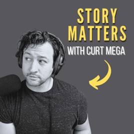 Story Matters with Curt Mega