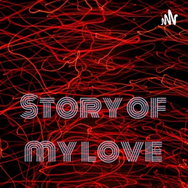 Story of my love