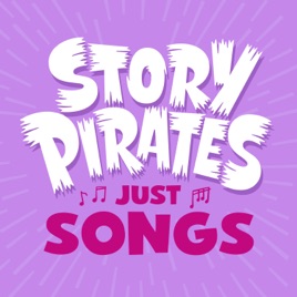 Story Pirates: Just Songs