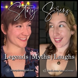Story Sirens: Legends, Myths, and Laughs
