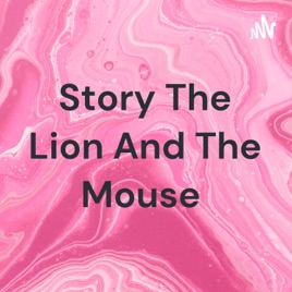 Story The Lion And The Mouse