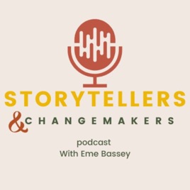 Storytellers and Changemakers: Storytelling for Nonprofit Fundraising, Growth & Community Impact