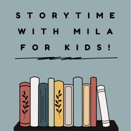 Storytime with Mila for Kids