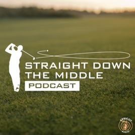 Straight Down the Middle - The Golf Majors Podcast