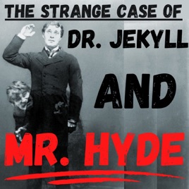 Strange Case of Dr. Jekyll and Mr. Hyde