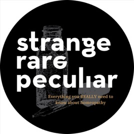 Strange Rare Peculiar Homeopathy Podcast