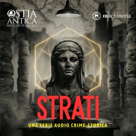 Strati. Una serie audio Crime-Storica
