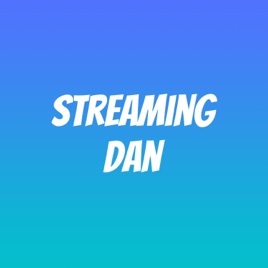 Streaming Dan
