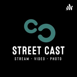 Street Cast Stream