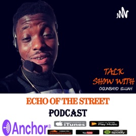 Echo Of the Street Podcast