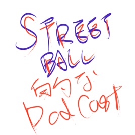 STREETBALL的なポッドキャスト