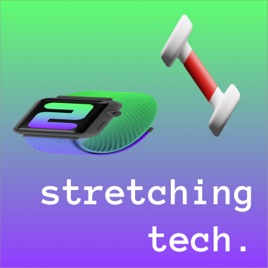 Stretching Tech