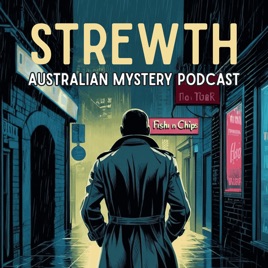 Strewth - Australian True Crime and Mystery Podcast