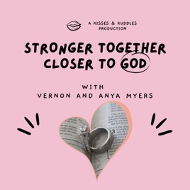 Stronger Together Closer to God