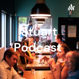 Stuart Podcast