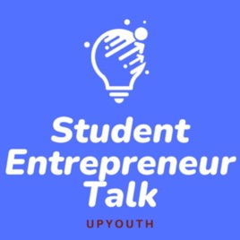 Student Entrepreneur Talk