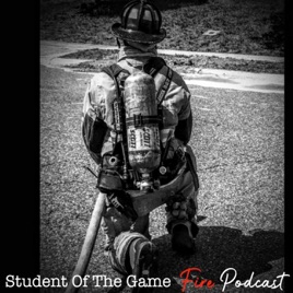 Student Of The Game Fire Podcast