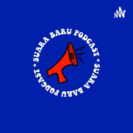 Suara Baru Podcast