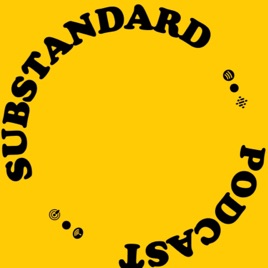 Substandard Podcast