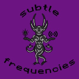Subtle Frequencies