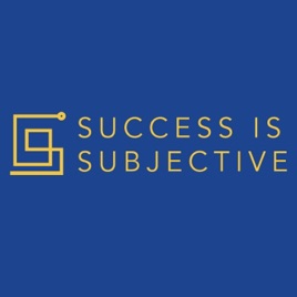 Success is Subjective: Real People. Raw Stories. Embracing a Non-Linear Life!
