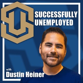 Successfully Unemployed Show with Entrepreneurs Investors and Side Hustle
