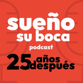 Sueño su boca | 25 años después