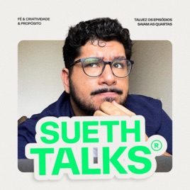 SUETH TALKS
