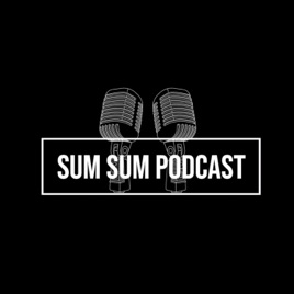 Sum Sum Podcast