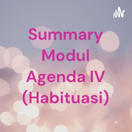Summary Modul Agenda IV (Habituasi)