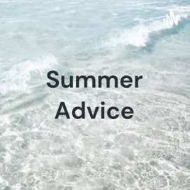 Summer Advice: For Kids By Kids